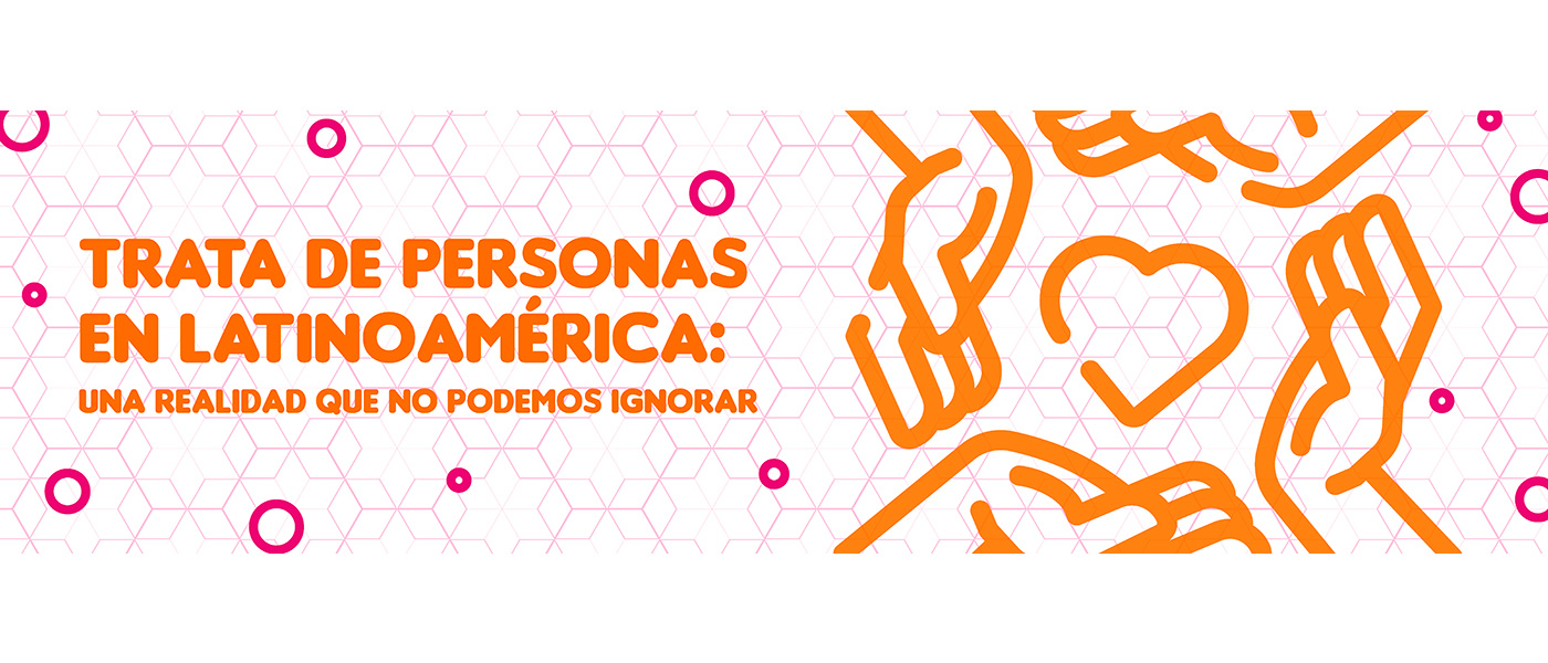 ¿Sabías que la trata de personas es una epidemia oculta en Latinoamérica?