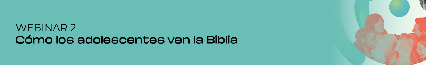 Cómo los adolescentes ven la Biblia