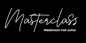 Masterclass presentado por Alpha